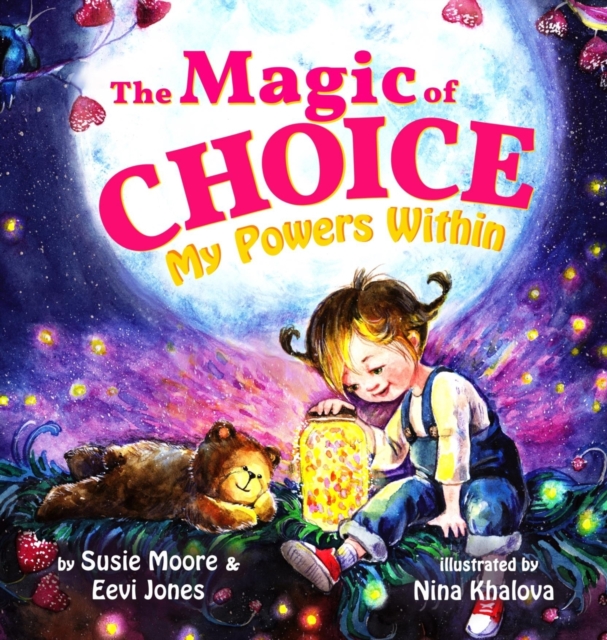 The Magic Of Choice : My Powers Within, Hardback Book