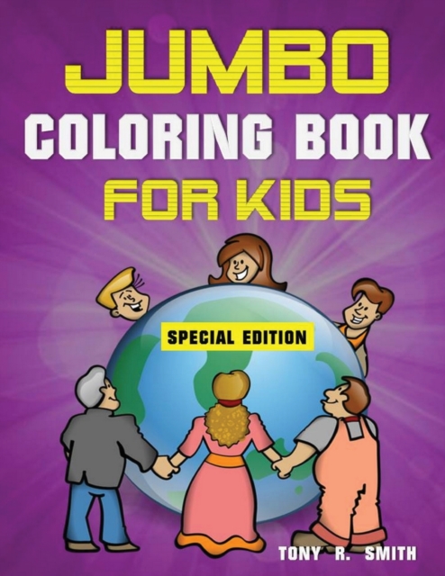 Jumbo Coloring Book for Kids : 300 Pages of Activities: ages 4-8 300 Pages, Special Edition Includes Activities, Paperback / softback Book