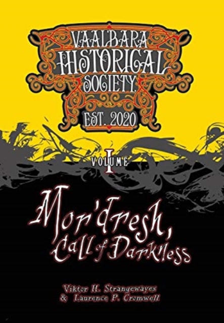 Mor'dresh, Call of Darkness : Vaal'bara Historical Society - Volume I, Hardback Book