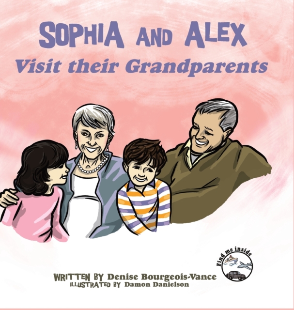 Sophia and Alex Visit their Grandparents, Hardback Book