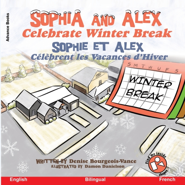 Sophia and Alex Celebrate Winter Break : Sophia et Alex C?l?brent les Vacances d'Hiver, Paperback / softback Book