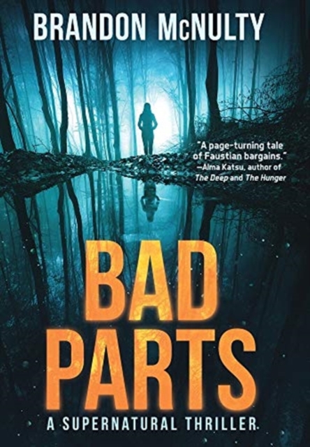 Bad Parts : A Supernatural Thriller, Hardback Book