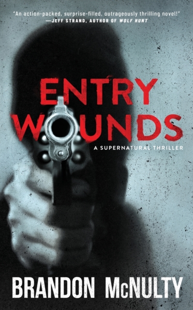 Entry Wounds : A Supernatural Thriller, Paperback / softback Book