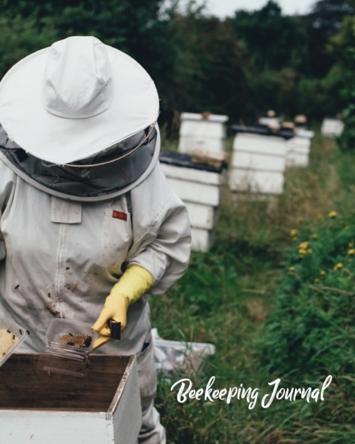Beekeeping Journal : Beekeepers Inspection Notebook, Track & Log Bee Hive, Honey Bee Record Keeping Book, Beekeeper Helpful Gift, Paperback / softback Book