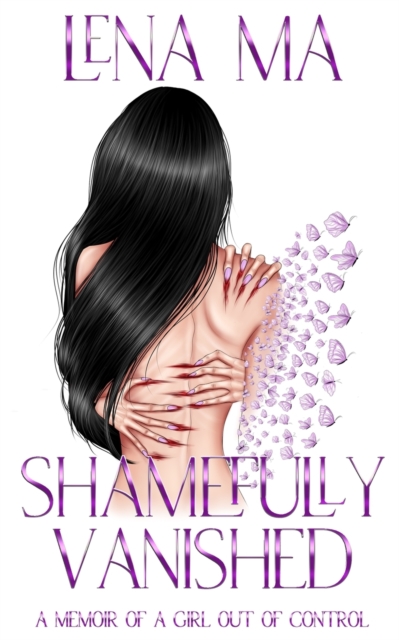 Shamefully Vanished : A Memoir of a Girl Out of Control, Paperback / softback Book
