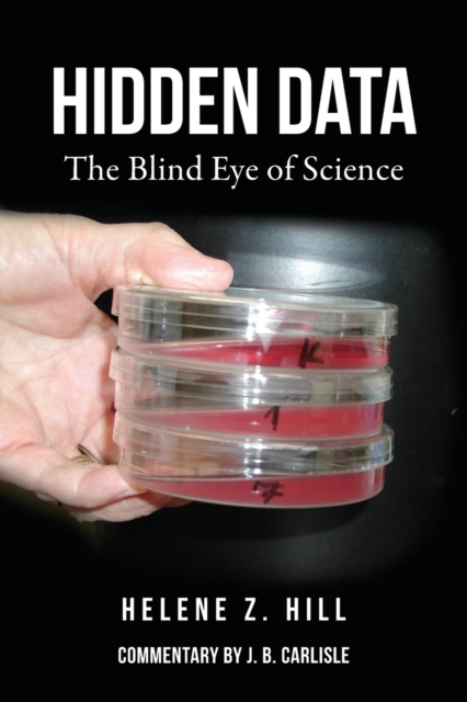 Hidden Data : The Blind Eye of Science, Paperback / softback Book
