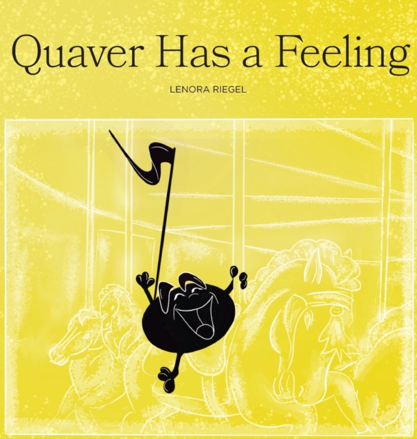 Quaver Has a Feeling, Hardback Book