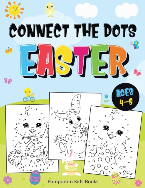 Connect the Dots Easter : Fun Dot to Dot Activity Book for Kids Ages 4-8 50 Challenging Puzzles Workbook, Paperback / softback Book