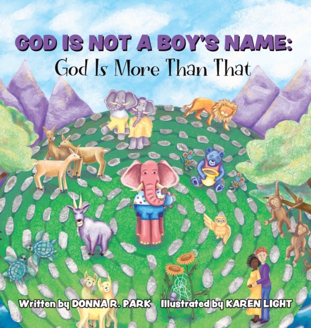 God Is Not a Boy's Name : God Is More Than That, Hardback Book