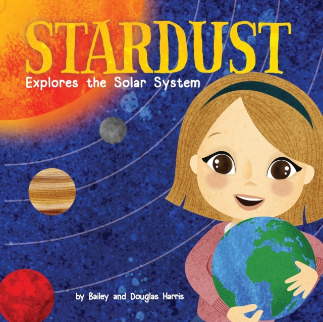 Stardust Explores the Solar System, Paperback / softback Book
