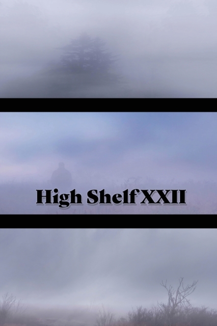 High Shelf XXII : September 2020, Paperback / softback Book