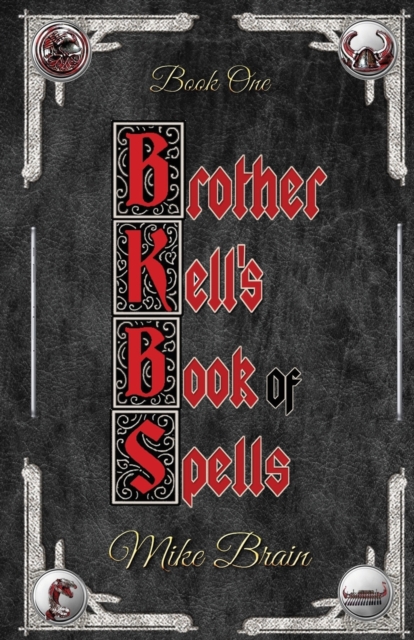 Brother Kell's Book of Spells, Paperback / softback Book
