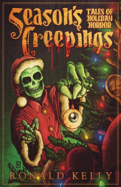 Season's Creepings : Tales of Holiday Horror, Paperback / softback Book