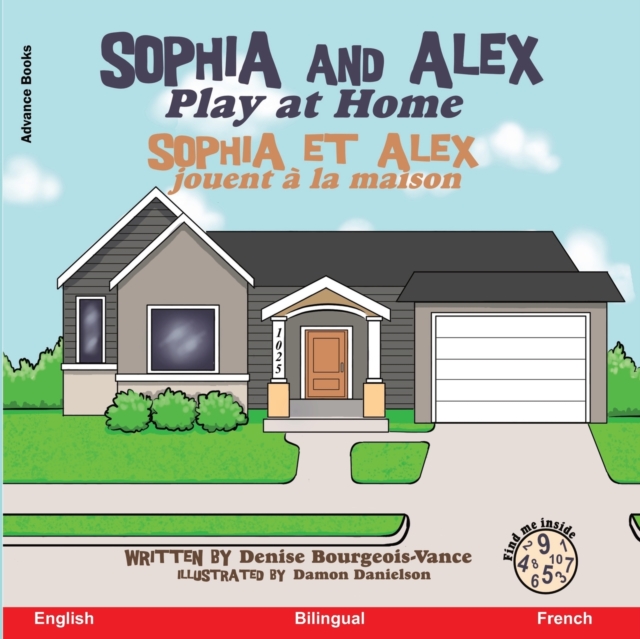 Sophia and Alex Play at Home : Sophia et Alex jouent a la maison, Paperback / softback Book