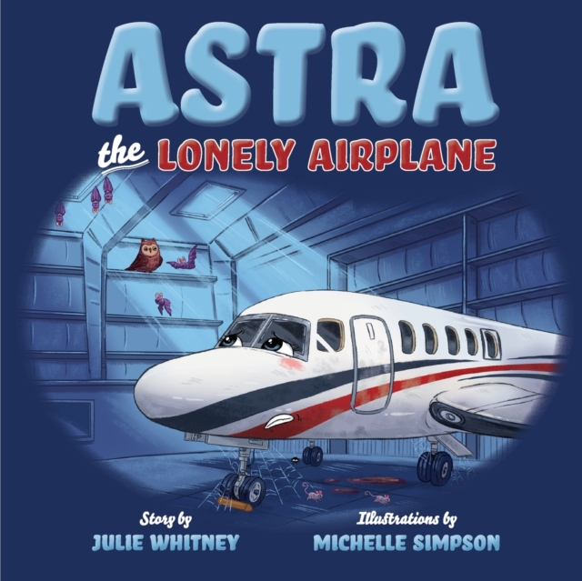 Astra the Lonely Airplane, Paperback / softback Book