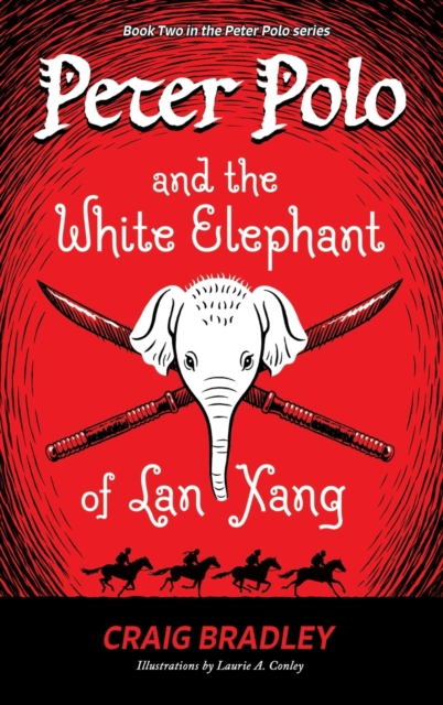 Peter Polo and the White Elephant of Lan Xang, Hardback Book