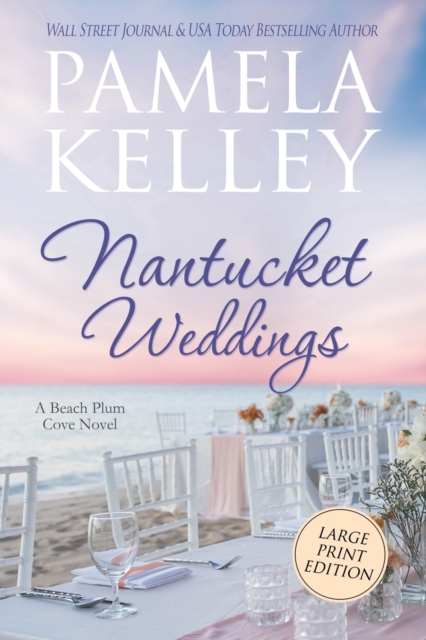 Nantucket Weddings : Large Print Edition, Paperback / softback Book