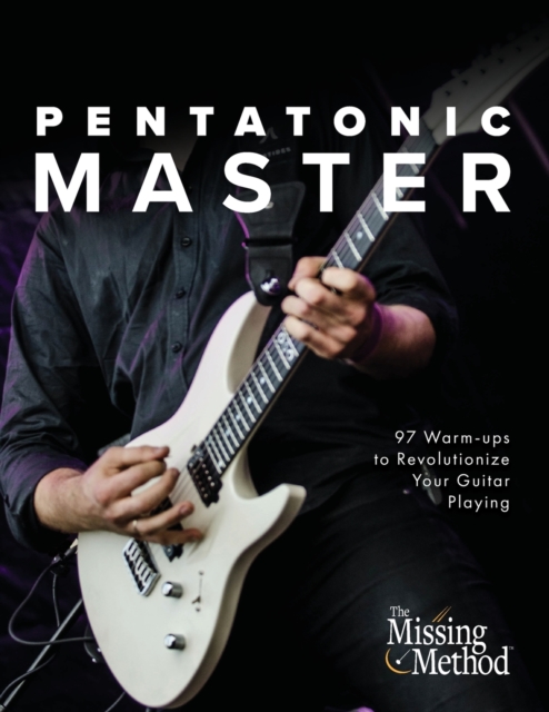 Pentatonic Master : 97 Warm-ups to Revolutionize Your Guitar Playing, Paperback / softback Book