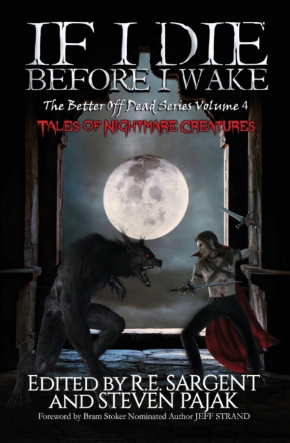 If I Die Before I Wake : Tales of Nightmare Creatures, Paperback / softback Book