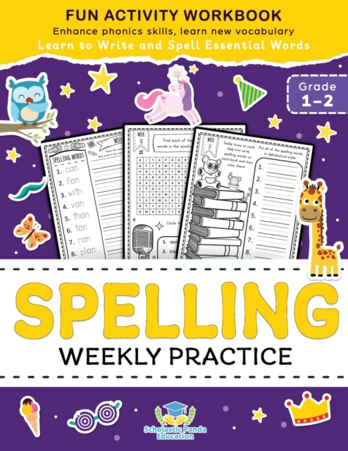 Spelling Weekly Practice for 1st 2nd Grade : Learn to Write and Spell Essential Words Ages 6-8 Kindergarten Workbook, 1st Grade Workbook and 2nd ... Reading & Phonics Activities + Worksheets, Paperback / softback Book