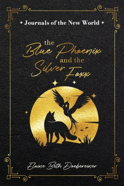 The Blue Phoenix and the Silver Foxx, Paperback / softback Book