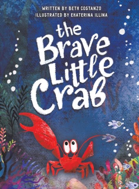 The Brave Little Crab, Hardback Book