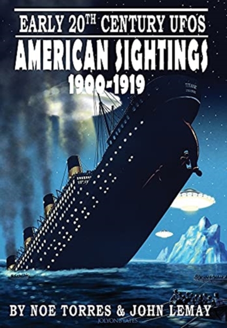 Early 20th Century UFOs : American Sightings, 1900-1919, Hardback Book