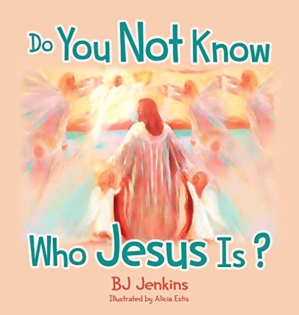 Do You Not Know Who Jesus Is?, Hardback Book