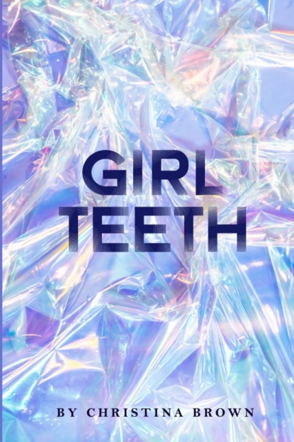 Girl Teeth, Paperback / softback Book