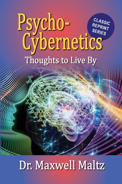 Psycho-Cybernetics Thoughts to Live By, Paperback / softback Book