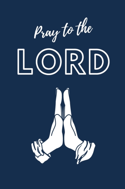 Pray To The LORD, Paperback / softback Book
