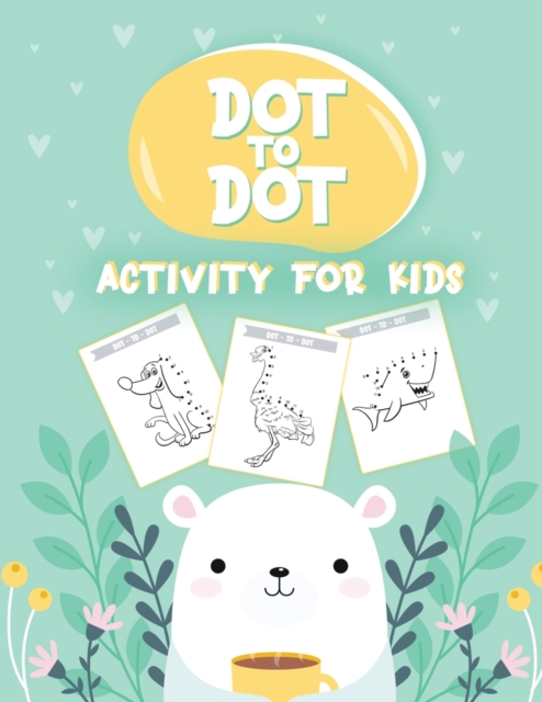 50 Animals Dot to Dot Activity for Kids : 50 Animals Workbook Ages 3-8 Activity Early Learning Basic Concepts Juvenile, Paperback / softback Book