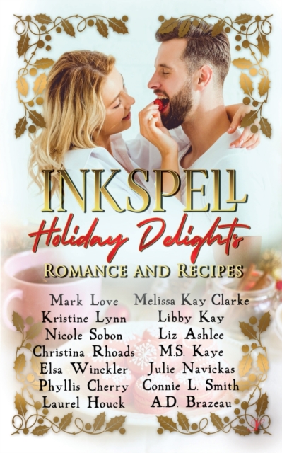 Inkspell Holiday Delights : Romance and Recipes, Paperback / softback Book