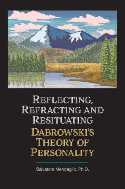 Reflecting, Refracting, and Resituating Dabrowski's Theory of Personality, Paperback / softback Book