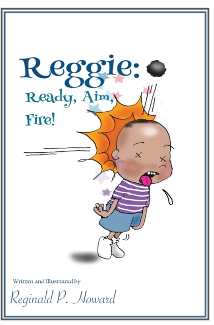 Reggie : Ready, Aim, Fire!, Hardback Book