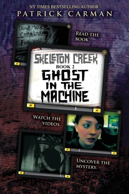 Ghost in the Machine : Skeleton Creek #2 (UK Edition), Paperback / softback Book