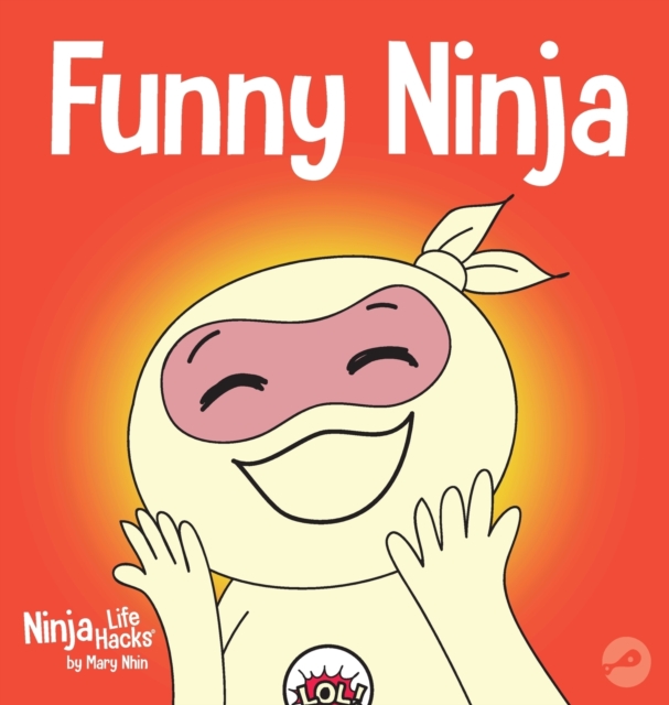 Funny Ninja : A Children's Book of Riddles and Knock-knock Jokes, Hardback Book