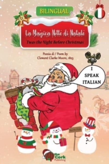 'Twas the Night Before Christmas : La Magica Notte di Natale: Bilingual English-Italian Version, Paperback / softback Book