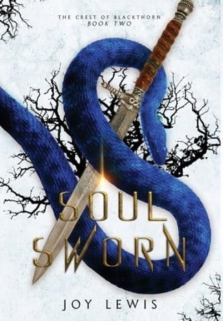 Soul Sworn : (The Crest of Blackthorn Book 2), Hardback Book
