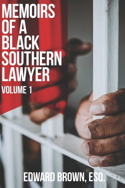 Memoirs of a Black Southern Lawyer : Volume 1, Paperback / softback Book