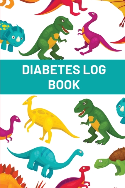 Diabetes Log Book For Boys : Blood Sugar Logbook For Children, Daily Glucose Tracker For Kids, Travel Size For Recording Mealtime Readings, Diabetic Monitoring Notebook, Paperback / softback Book