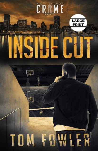 Inside Cut : A C.T. Ferguson Crime Novel, Paperback / softback Book