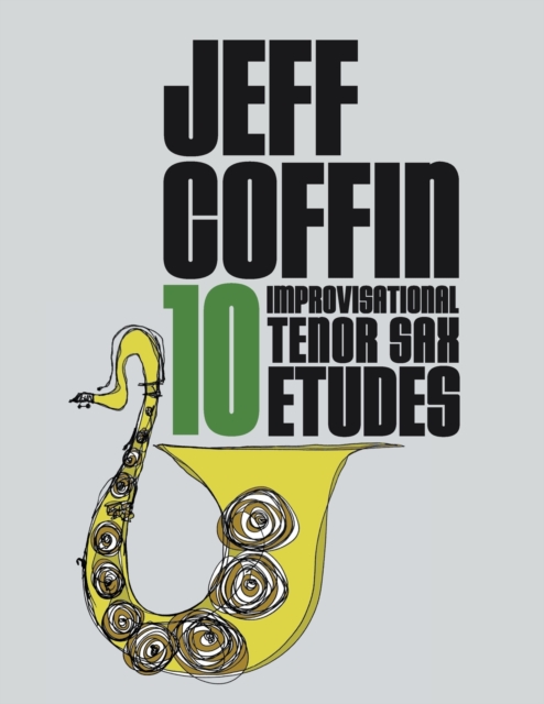10 Improvisational Tenor Sax Etudes, Paperback / softback Book