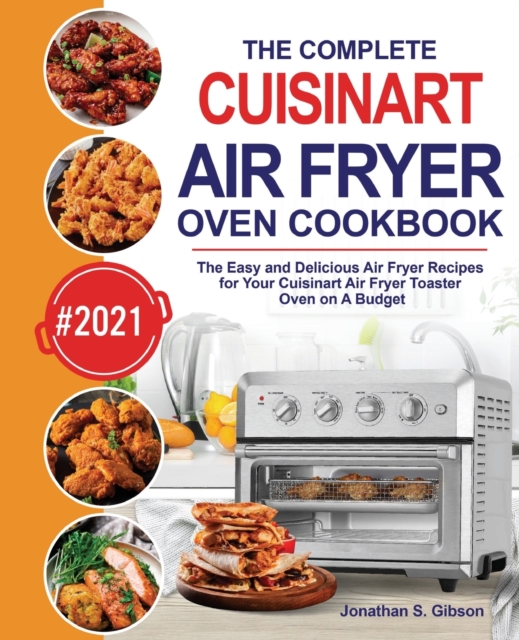 The Complete Cuisinart Air Fryer Oven Cookbook, Paperback / softback Book