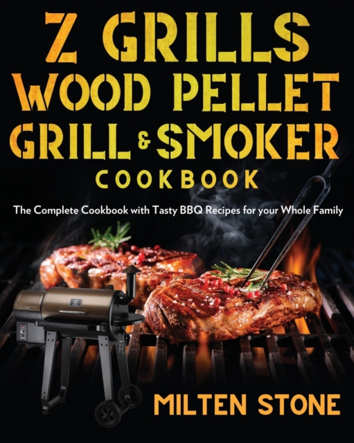Z Grills Wood Pellet Grill & Smoker Cookbook, Paperback / softback Book