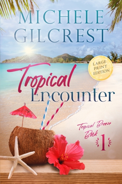 Tropical Encounter LARGE PRINT (Tropical Breeze Book 1), Paperback / softback Book