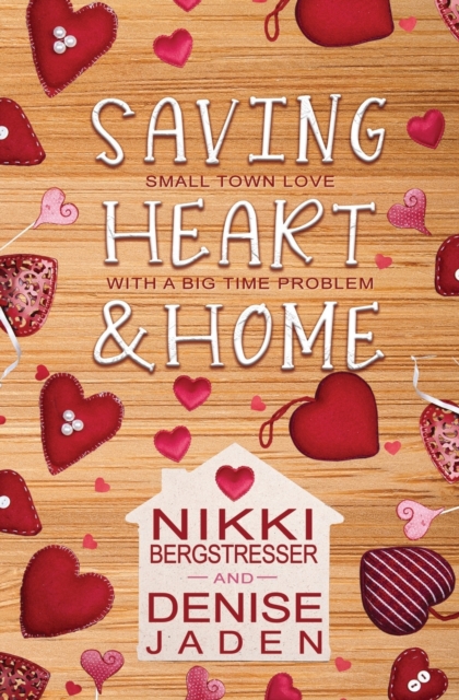 Saving Heart & Home : A Small Town Contemporary Romance, Paperback / softback Book