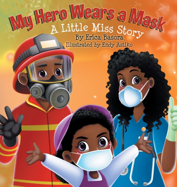My Hero Wears a Mask : A Little Miss Story, Hardback Book