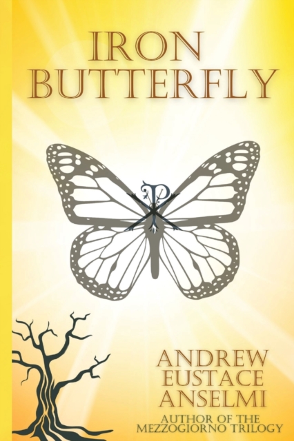 Iron Butterfly : The Mezzogiorno Trilogy, Paperback / softback Book