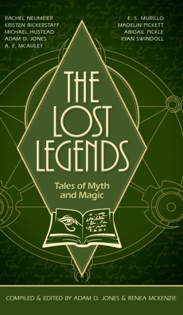 The Lost Legends : Tales of Myth and Magic, Hardback Book